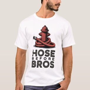 Schlauch vor Brüdern Lustige Feuerwehrmann-Zitat T-Shirt