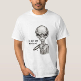 Schlechte Alien, Du bist der Nächste! T-Shirt