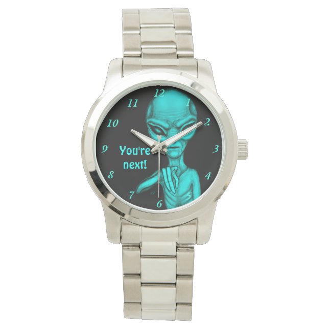 Schlechte Alien, Sie sind als Nächstes dran! Armbanduhr (Vorderseite)