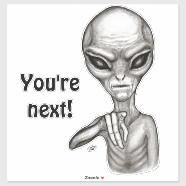 Schlechte Alien, Sie sind als Nächstes dran! Aufkleber (Blatt)