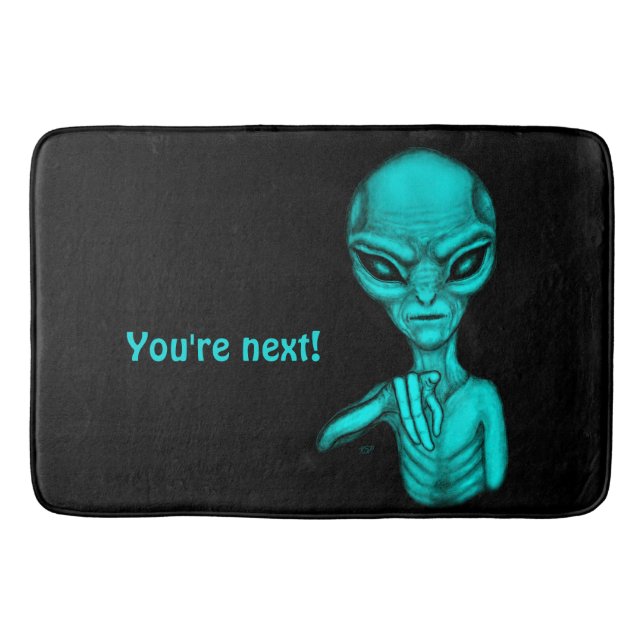 Schlechte Alien, Sie sind als Nächstes dran! Badematte (Vorderseite)