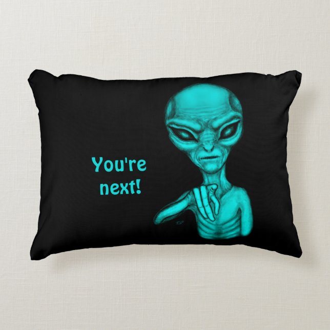 Schlechte Alien, Sie sind als Nächstes dran! Dekokissen (Vorderseite)