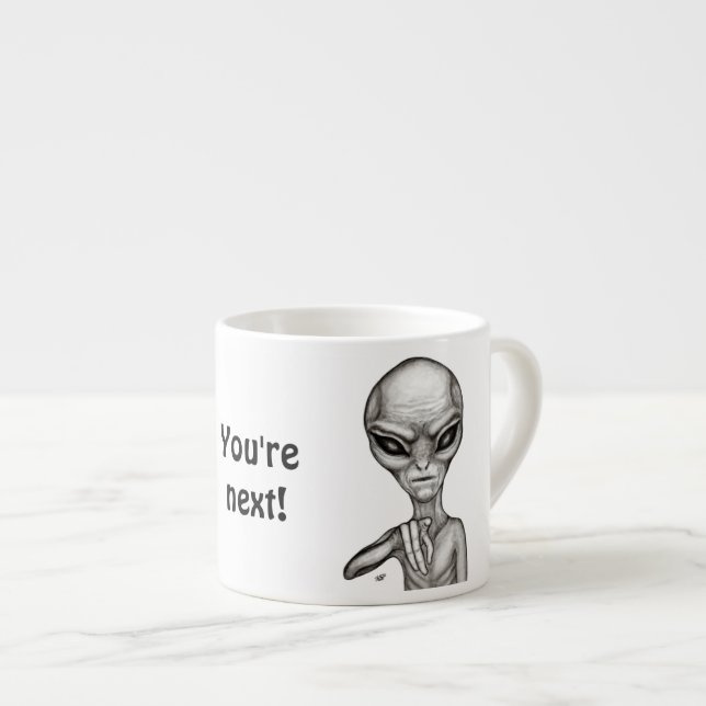 Schlechte Alien, Sie sind als Nächstes dran! Espressotasse (Vorderseite Rechts)