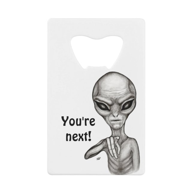 Schlechte Alien, Sie sind als Nächstes dran! Geldbeutel Flaschenöffner (Vorderseite)