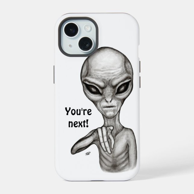 Schlechte Alien, Sie sind als Nächstes dran! iPhone 15 Hülle (Rückseite)
