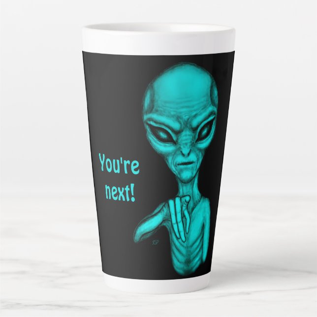 Schlechte Alien, Sie sind als Nächstes dran! Milchtasse (Vorderseite)