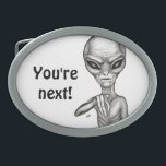 Schlechte Alien, Sie sind als Nächstes dran! Ovale Gürtelschnalle<br><div class="desc">Graue Alien ,  Fantasy Art Pencil Zeichnend von Krisi ArtKSZP >>> Mehr Produkte im Store Category >>> Alien >>> Bad Alien</div>
