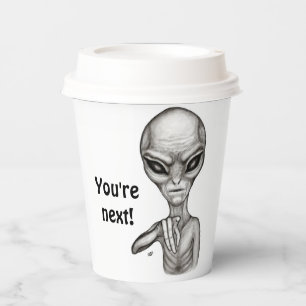Schlechte Alien, Sie sind als Nächstes dran! Pappbecher