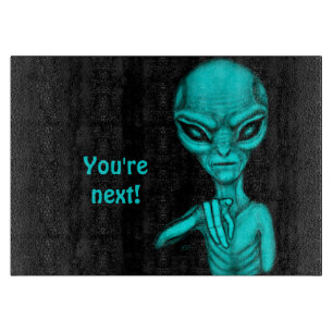Schlechte Alien, Sie sind als Nächstes dran! Schneidebrett