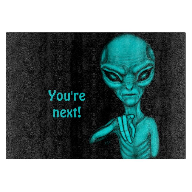 Schlechte Alien, Sie sind als Nächstes dran! Schneidebrett (Vorderseite)