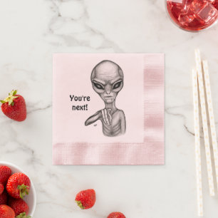 Schlechte Alien, Sie sind als Nächstes dran! Servi Serviette
