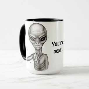 Schlechte Alien, Sie sind als Nächstes dran! Tasse