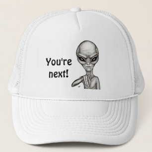 Schlechte Alien, Sie sind als Nächstes dran! Truckerkappe