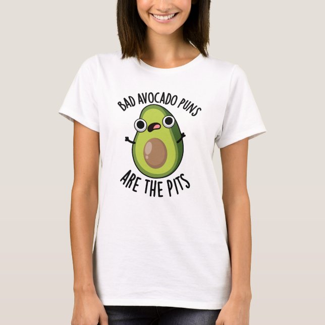 Schlechte Avocado-Punnen sind die Pits Funny Fruit T-Shirt (Vorderseite)