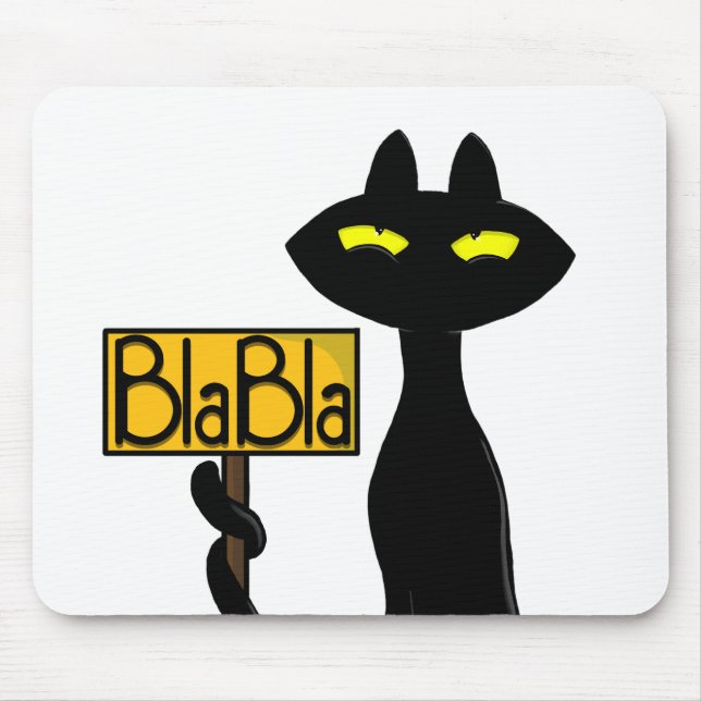 Schlechte Boogie -Die Katze- "BlaBla" Schild Mausp Mousepad (Vorne)