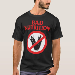 Schlechte Ernährung Lustiges Weizen Glutenfrei T-Shirt