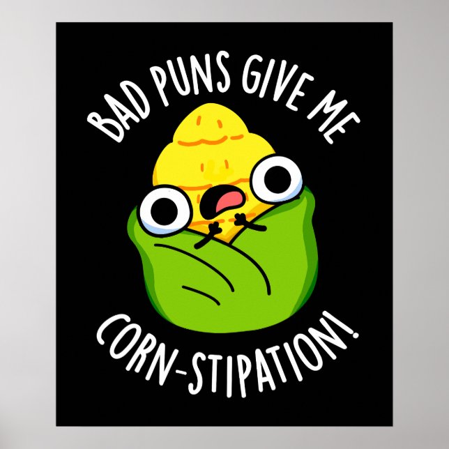 Schlechte Gewehre geben mir Maisstipation Mais Pun Poster (Vorne)
