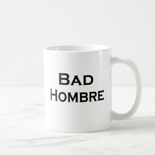 Schlechte Hombre lustige Tasse Anti-Trumpf