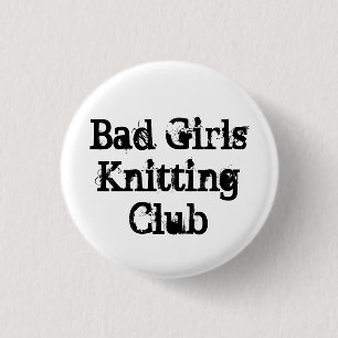 Schlechte Mädchen, die Verein stricken Button