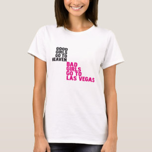 Schlechte Mädchen gehen nach Las Vegas T-Shirt