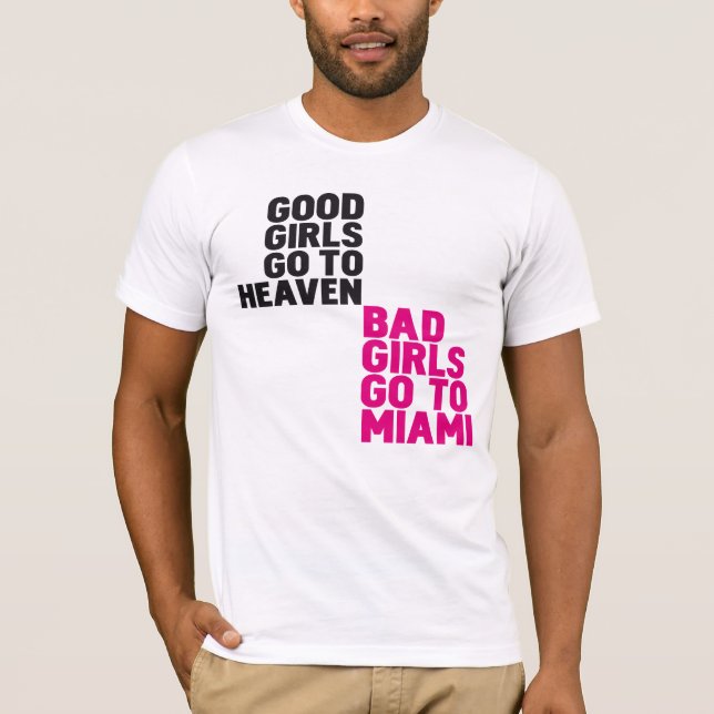 Schlechte Mädchen gehen nach Miami T-Shirt (Vorderseite)