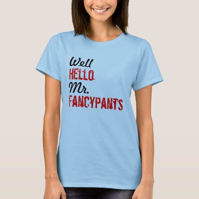 Schlechte Tote, Brunnen-hallo Herr Fancypants, T-Shirt (Vorderseite)