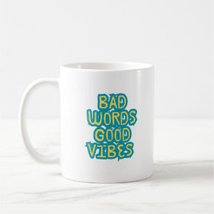 Schlechte Worte Gute Vibes Motivation Kaffeetasse