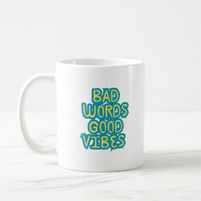 Schlechte Worte Gute Vibes Motivation Kaffeetasse (Links)
