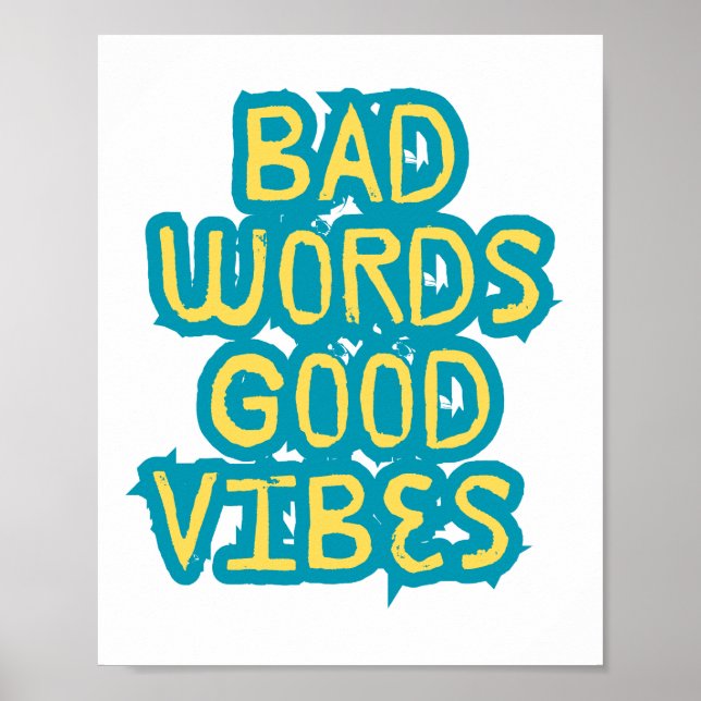 Schlechte Worte Gute Vibes Motivation Poster (Vorne)