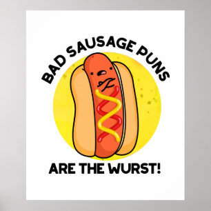 Schlechte Wurstpfeifen sind der Wurst Funny Food P Poster