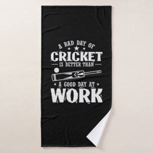 Schlechter Cricket-Tag ist besser als Arbeitssport Badehandtuch