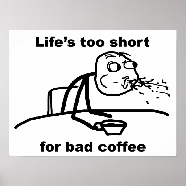 Schlechter Kaffee Poster (Vorne)