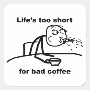 Schlechter Kaffee Quadratischer Aufkleber