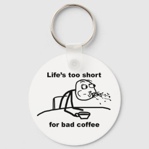 Schlechter Kaffee Schlüsselanhänger