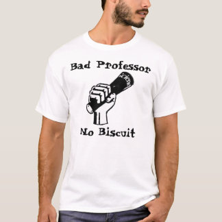 Schlechter Professor, kein Keks-T - Shirt