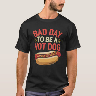 Schlechter Tag für ein heißer Hund T-Shirt