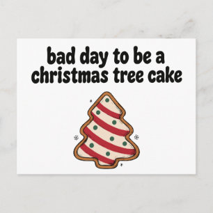 Schlechter Tag für einen Weihnachtsbaumkuchen mit Feiertagspostkarte