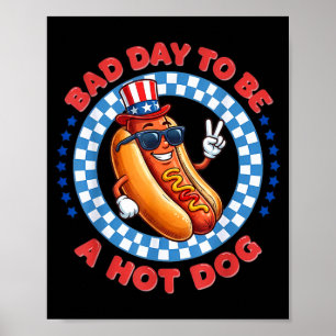 Schlechter Tag um ein Hot Dog zu sein Unabhängigke Poster