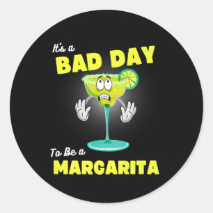 Schlechter Tag, um Margarita Funny Cinco de Mayo T Runder Aufkleber