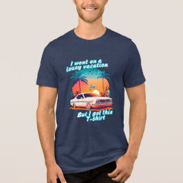 Schlechter Urlaub; Großartiges T-Shirt Tri-Blend Shirt