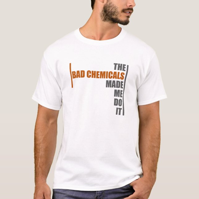 Schlechtes Chemikalient-stück T-Shirt (Vorderseite)