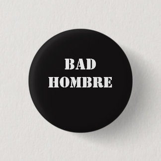 Schlechtes Hombre Button