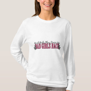 Schlechtes Mädchen-Rennen T-Shirt