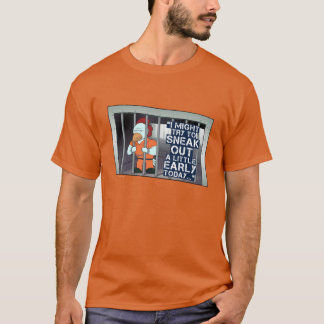 Schleichen Sie heraus früh - das T-Shirt der
