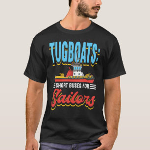 Schleppbootführer Schleppschiff Schleppschiff Schl T-Shirt