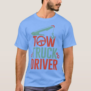 Schleppwagen-Lastkraftwagenfahrer2 T-Shirt
