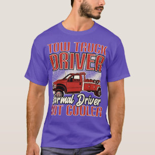 Schleppwagenfahrer Normaler, aber Cooler T-Shirt