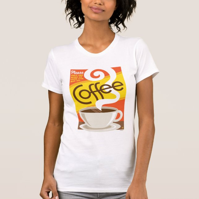 Schließ den Kaffee aus T-Shirt (Vorderseite)