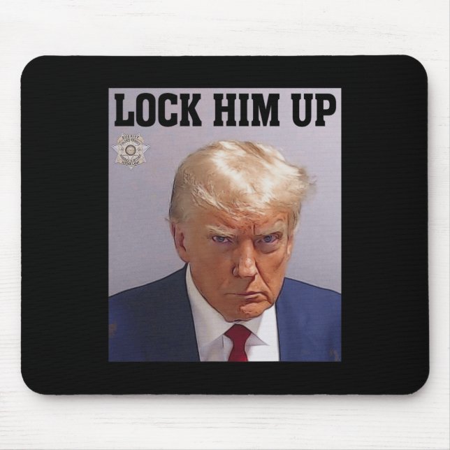 Schließ ihn Donald Trump Tasse schossen T S Anti T Mousepad (Vorne)