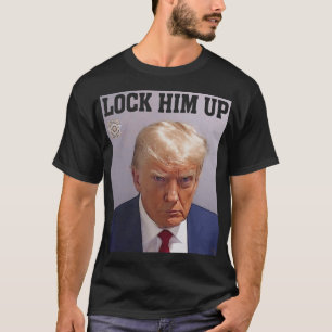 Schließ ihn Donald Trump Tasse schossen T S Anti T T-Shirt